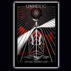 Unheilig : Grosse Freiheit Live Unheilig : Grosse Freiheit Live